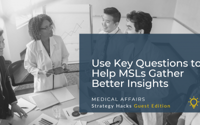 Use Key Questions to Help MSLs Gather Better Insights