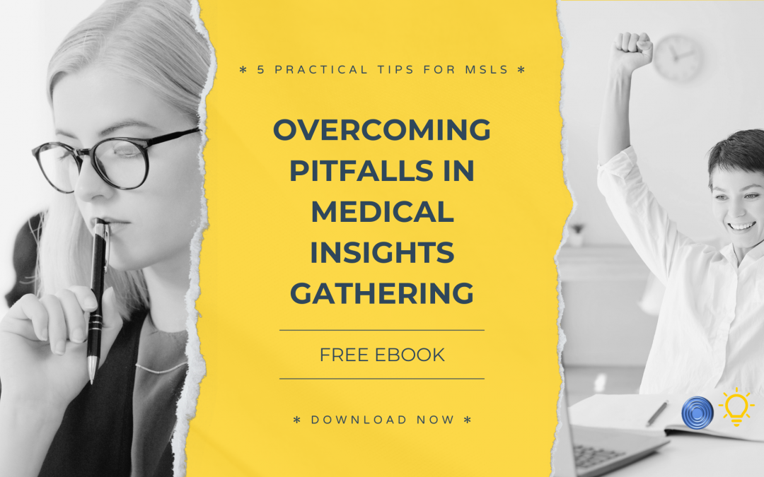 Overcoming Pitfalls in Medical Insights Gathering – Free eBook!