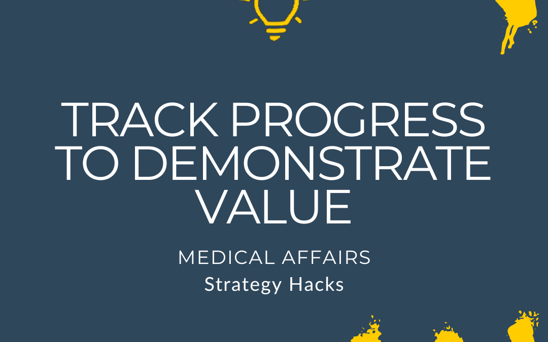Track Your Progress To Demonstrate Value
