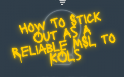 How To Stick Out As A Reliable MSL To KOLs