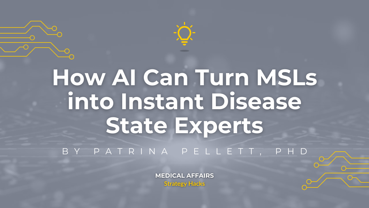How AI Can Turn MSLs into Instant Disease State Experts