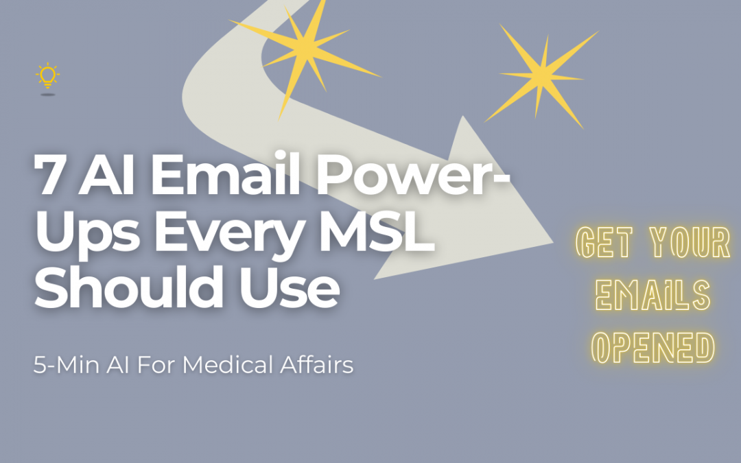 7 AI Email Power-Ups Every MSL Should Use