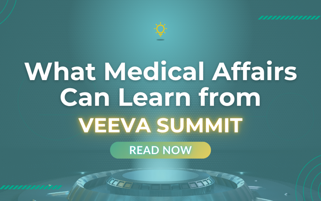 What Medical Affairs Can Learn From Veeva Summit 2026